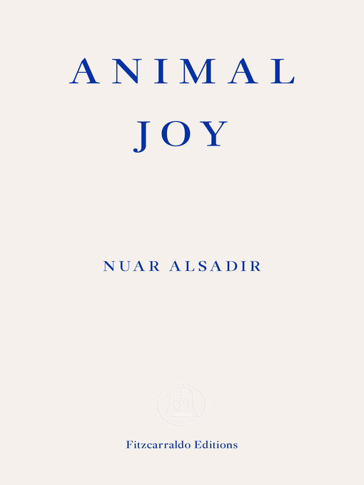 Title details for Animal Joy by Nuar Alsadir - Available
